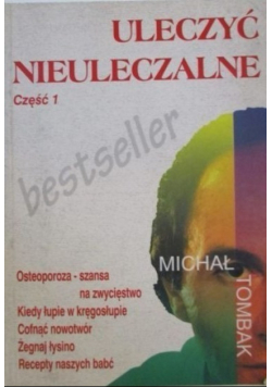 Uleczyć nieuleczalne Część 1