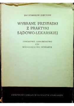 Wybrane przypadki z praktyki sądowo lekarskiej