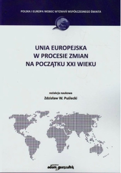 Unia europejska w procesie zmian na początku XXI w.