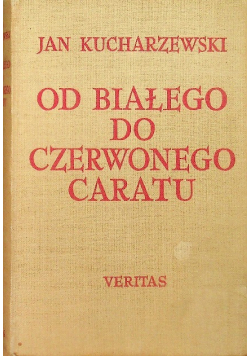 Od białego do czerwonego caratu