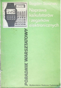 Naprawa kalkulatorów i zegarków elektronicznych Poradnik