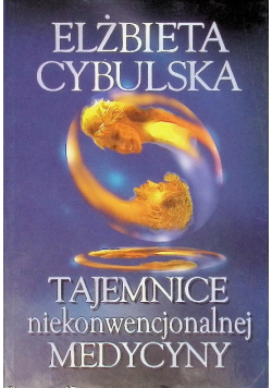 Tajemnice niekonwencjonalnej medycyny