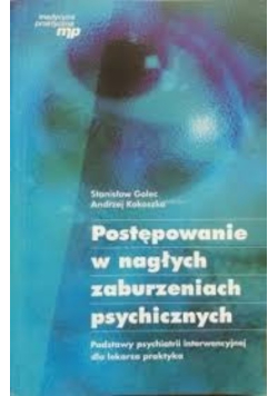 Postępowanie w nagłych zaburzeniach psychicznych