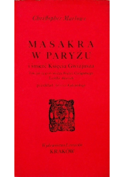 Masakra w Paryżu i śmierć Księcia Gwizjusza