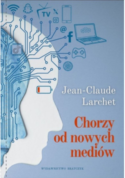 Chorzy od nowych mediów