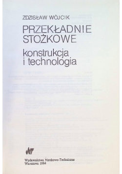 Przekładnie stożkowe Konstrukcja i technologia