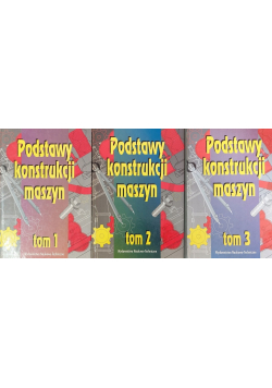 Podstawy konstrukcji maszyn Tom 1 do 3