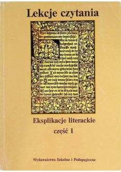 Lekcje czytania. Eksplikacje literackie, Część  I