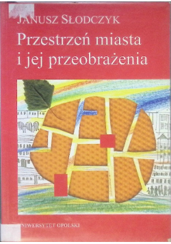 Przestrzeń miasta i jej przeobrażenia