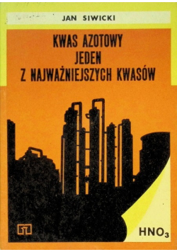 Kwas azotowy Jeden z najważniejszych kwasów