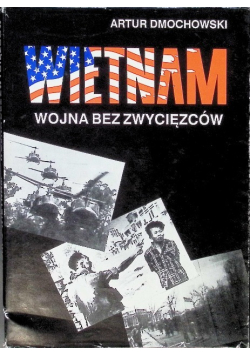 Wietnam wojna bez zwycięzców
