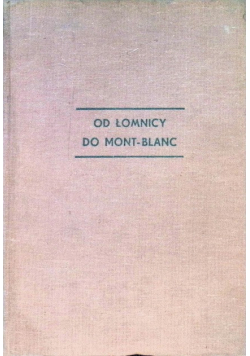 Od Łomnicy do Mont Blanc