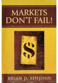 Markets Don't Fail!