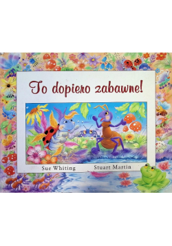 To dopiero zabawne!
