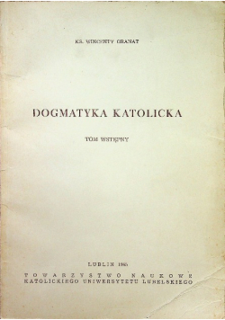 Dogmatyka katolicka Tom wstępny