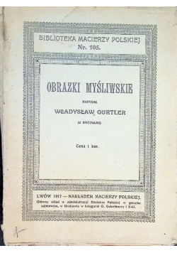 Obrazki Myśliwskie 1917r.