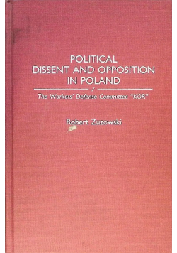 Political Dissent and Opposition in Poland: The Workers Defense Committee KOR