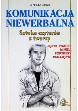 Komunikacja niewerbalna Sztuka czytania z  twarzy