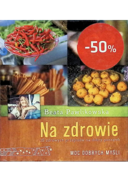 Na zdrowie 15 przepisów na dobry początek