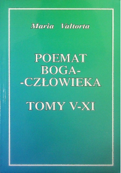 Poemat Boga Człowieka Tomy V do XI