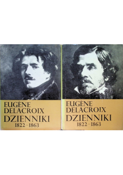 Delacroix Dzienniki 1822 - 1863 Tom 1 i 2