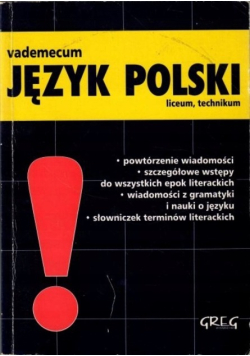 Język polski vademecum : liceum, technikum