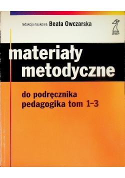 Materiały metodyczne do podręcznika pedagogika Tom 1-3