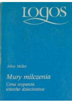 Mury milczenia. Cena wyparcia urazów dzieciństwa