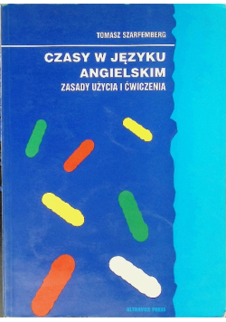 Czasy w języku angielskim zasady użycia i ćwiczenia