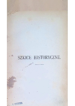 Szkice historyczne 1883 r.