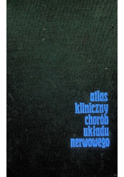 Atlas kliniczny chorób układu nerwowego