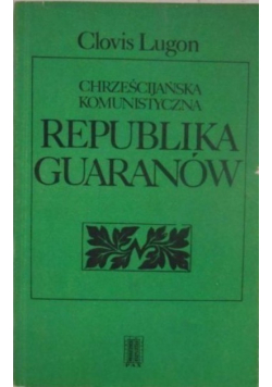 Chrześcijańska komunistyczna republika Guaranów