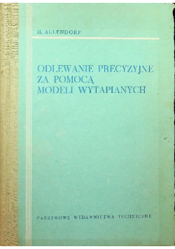 Odlewanie precyzyjne za pomocą modeli wytapianych