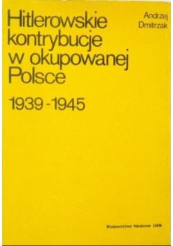 Hitlerowskie kontrybucje w okupowanej Polscee