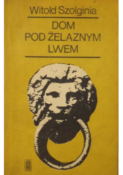 Dom pod żelaznym lwem