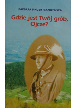 Gdzie jest Twój grób, Ojcze?