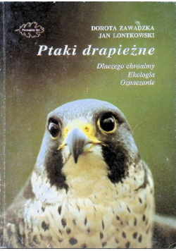 Ptaki drapieżne Dlaczego chronimy ekologia oznaczanie