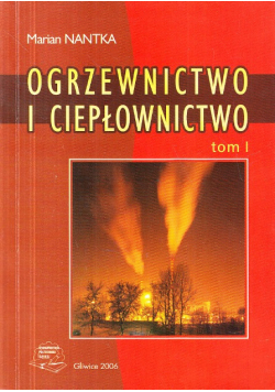 Ogrzewnictwo I Ciepłownictwo Tom I