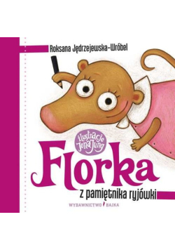 Florka Z pamiętnika ryjówki