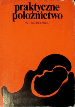 Praktyczne położnictwo