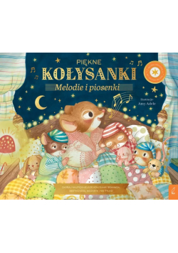 Piękne kołysanki Melodie i piosenki