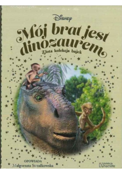 Złota kolekcja bajek Tom 158 Mój brat jest dinozaurem