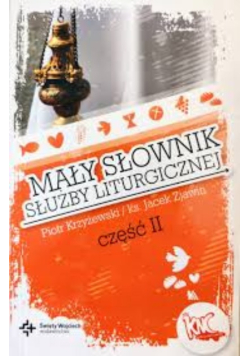 Mały słownik służby liturgicznej Część 1