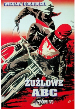 Żużlowe ABC, Tom V