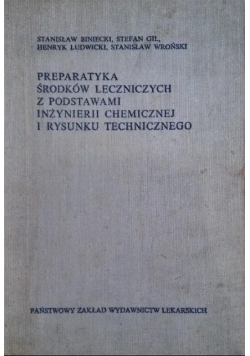 Preparatyka środków leczniczych z podstawami inżynierii chemicznej i rysunku technicznego