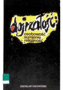 Dojrzałość: osobowość sumienie religijność