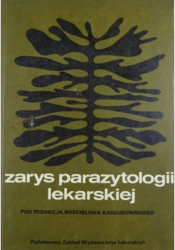 Zarys parazytologii lekarskiej