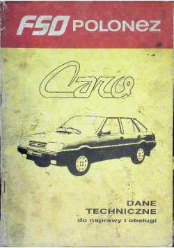Polonez FSO Caro Dane techniczne do naprawy i obsługi