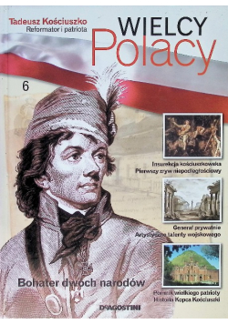 Wielcy Polacy Tom 6 Tadeusz Kościuszko