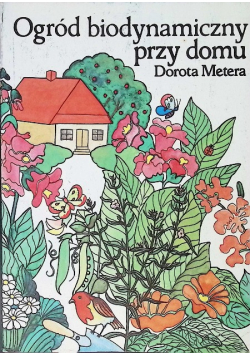 Ogród biodynamiczny przy domu